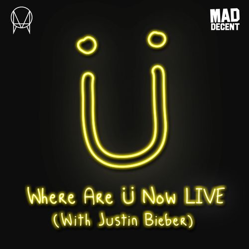 Where Are Ü Now (Live)歌词-Skrillex / Diplo / Justin Bieber